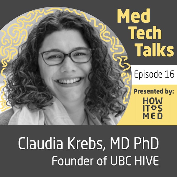 Med Tech Talks Ep. 16 - Chatting it up with Dr. Claudia Krebs