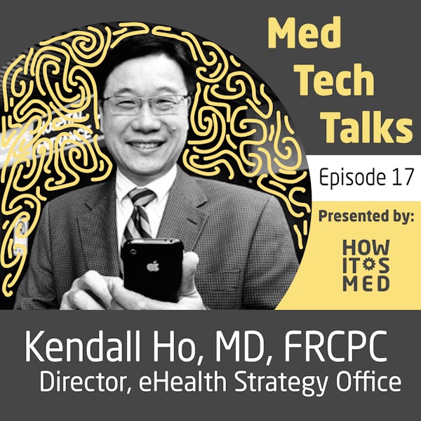 Med Tech Talks Ep. 17 - Keeping up with Dr. Kendall Ho