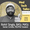 Med Tech Talks Ep. 28 - Speaking the Truth with Rohit Singla