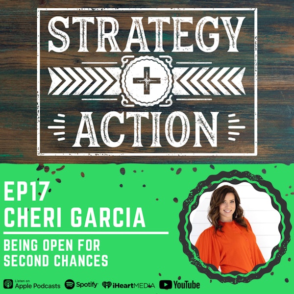 Ep17 Cheri Garcia - Being Open for Second Chances