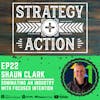 Ep22 Shaun Clark - Dominating in SaaS with Focused Intention