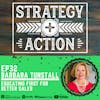Ep32 Barbara Tunstall - Educating First for Better Sales