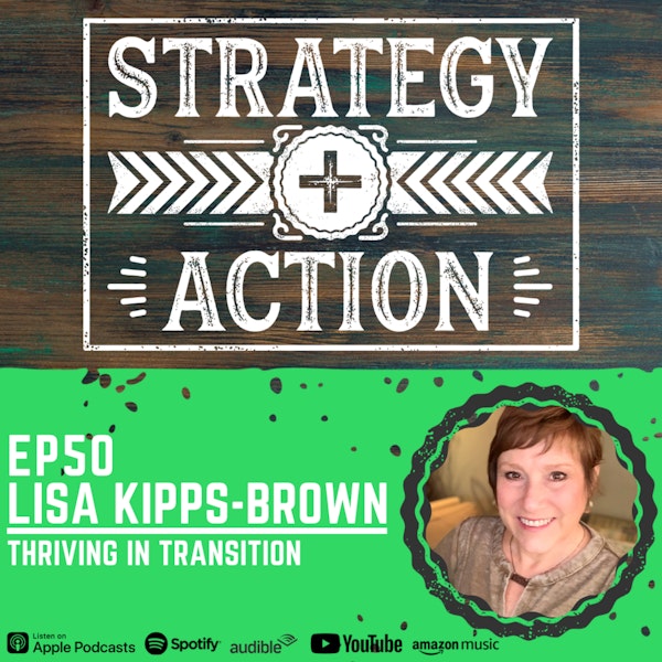 Ep50 Lisa Kipps-Brown - How to Thrive in Times of Transition