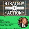 Ep71 Frank Agin - How to Network Intentionally and Build a Business Around Connection