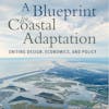 A blueprint for Coastal adaptation, with Dr. Carolyn Kousky and Dr. Billy Fleming