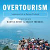 Overtourism: what can we do? with Dr Martha Honey and Kelsey Frenkiel