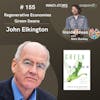Regenerative Economies & Green Swans with John Elkington