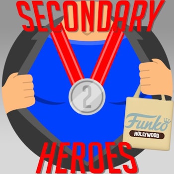 Secondary Heroes Podcast: Funko Hollywood Grand Opening Special Edition