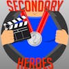 Secondary Heroes Podcast Episode 61: We Pitch Movies To Hollywood