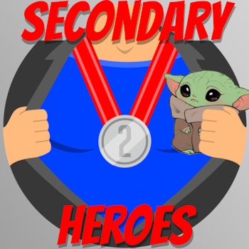Secondary Heroes Podcast Special Edition Mandalorian Season 2 Preview