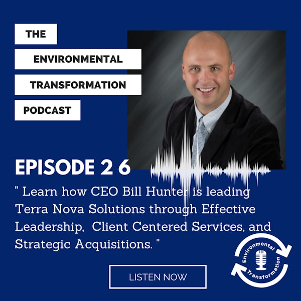 Learn how CEO Bill Hunter is leading Terra Nova Solutions through Effective Leadership, Client Centered Services, and Strategic Acquisitions