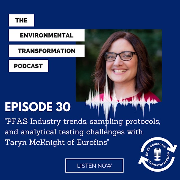 PFAS industry trends, sampling protocols, and analytical testing challenges with Taryn McKnight of Eurofins.