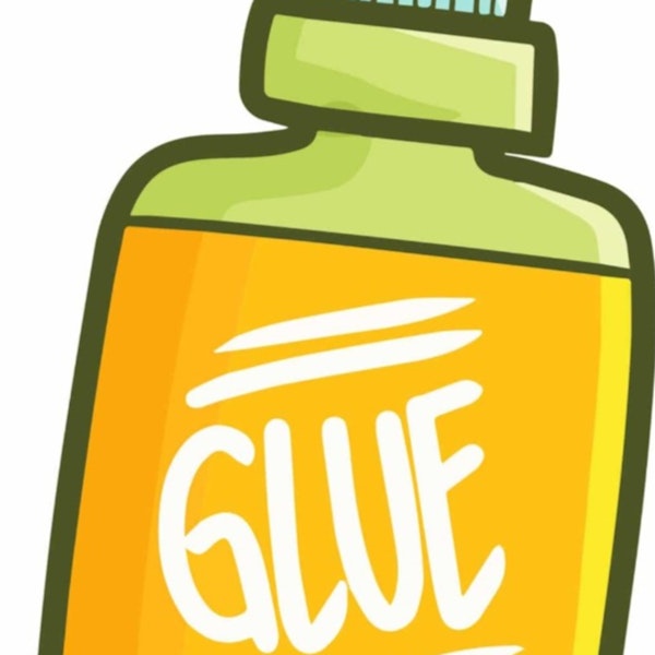 Episode 19.6: Glue