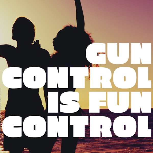 S4: Client 21 - Gun Control Is Fun Control