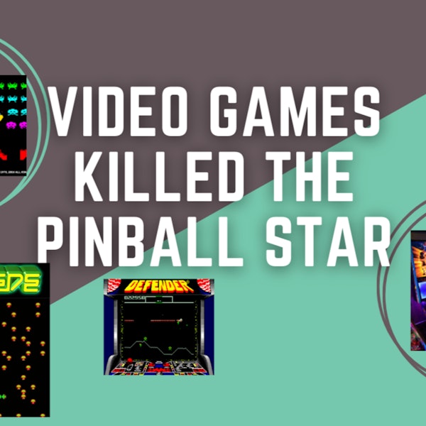 S5: Client 2 - Video Games Killed The Pinball Star
