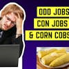 S5: Client 12 - Odd Jobs, Con Jobs & Corn Cobs