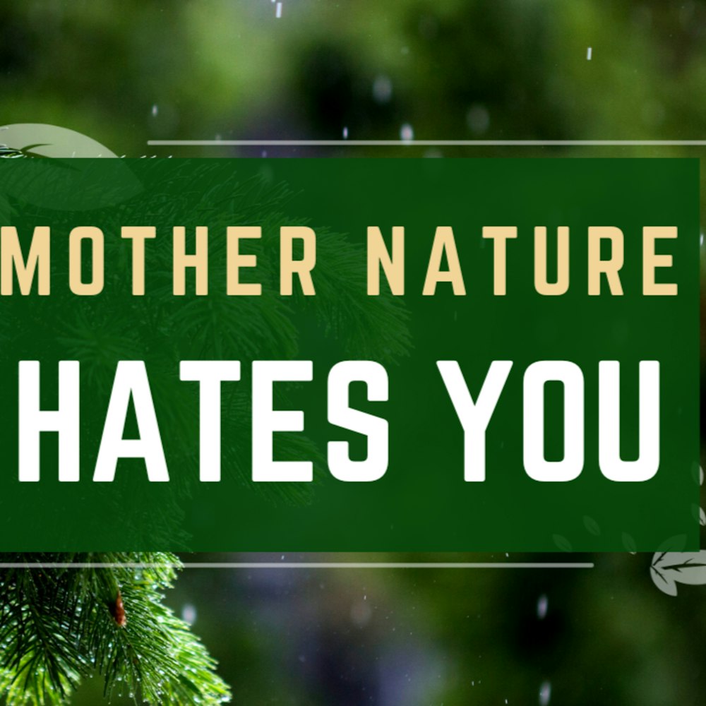 S5: Client 15 - Mother Nature Hates You