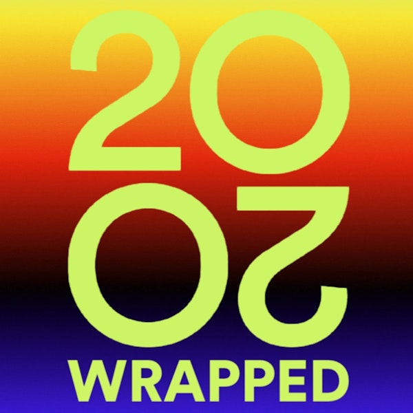 2020 Wrapped and Reviewed