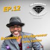EP.12 Becoming a Workepreneur