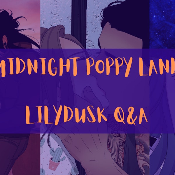 Questions and Answers with Lilydusk of Midnight Poppy Land