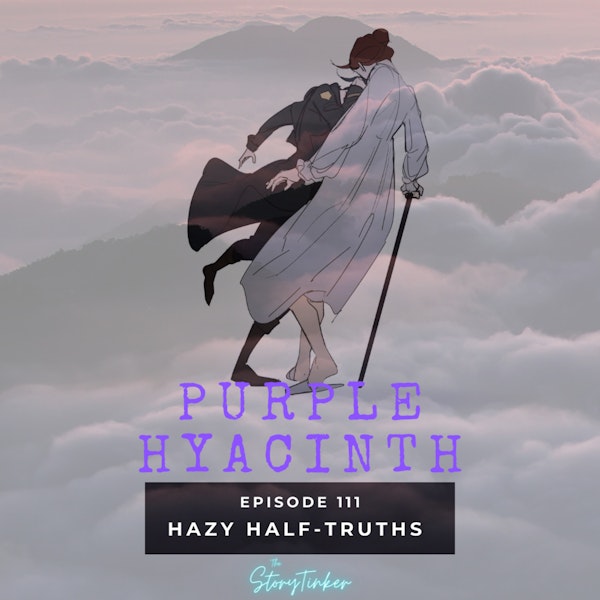 Purple Hyacinth 111: Hazy Half Truths (with Fwoot and Meg)