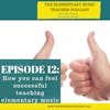 12-How you can feel successful teaching elementary music