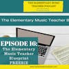 16-The Elementary Music Teacher Blueprint FREEBIE
