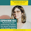 64- Marketing and technology advice for music teachers with Megan Kuhar