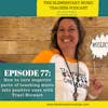 77- How to turn negative parts of teaching music into positive ones with Traci Stewart