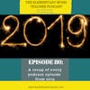 80- A recap of every podcast episode from 2019