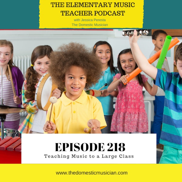 218- Teaching Music to a Large Class