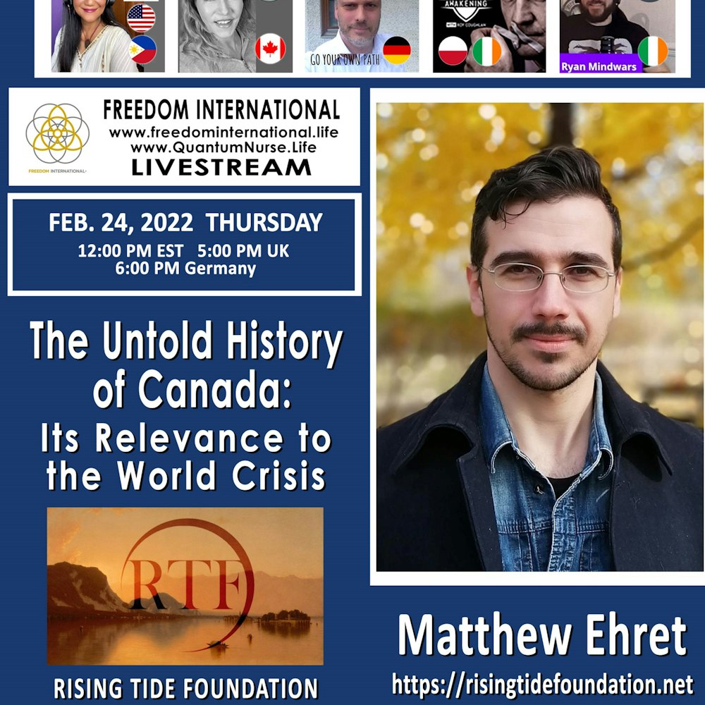 #144 Matthew Ehret - The Untold History of Canada and Its Relevance to the World Crisis