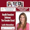 #149 Health Freedom Defense for The Greater Good - Leslie Manookian