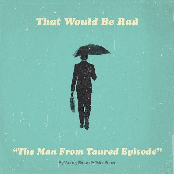 S1 E4: The Man From Taured Episode