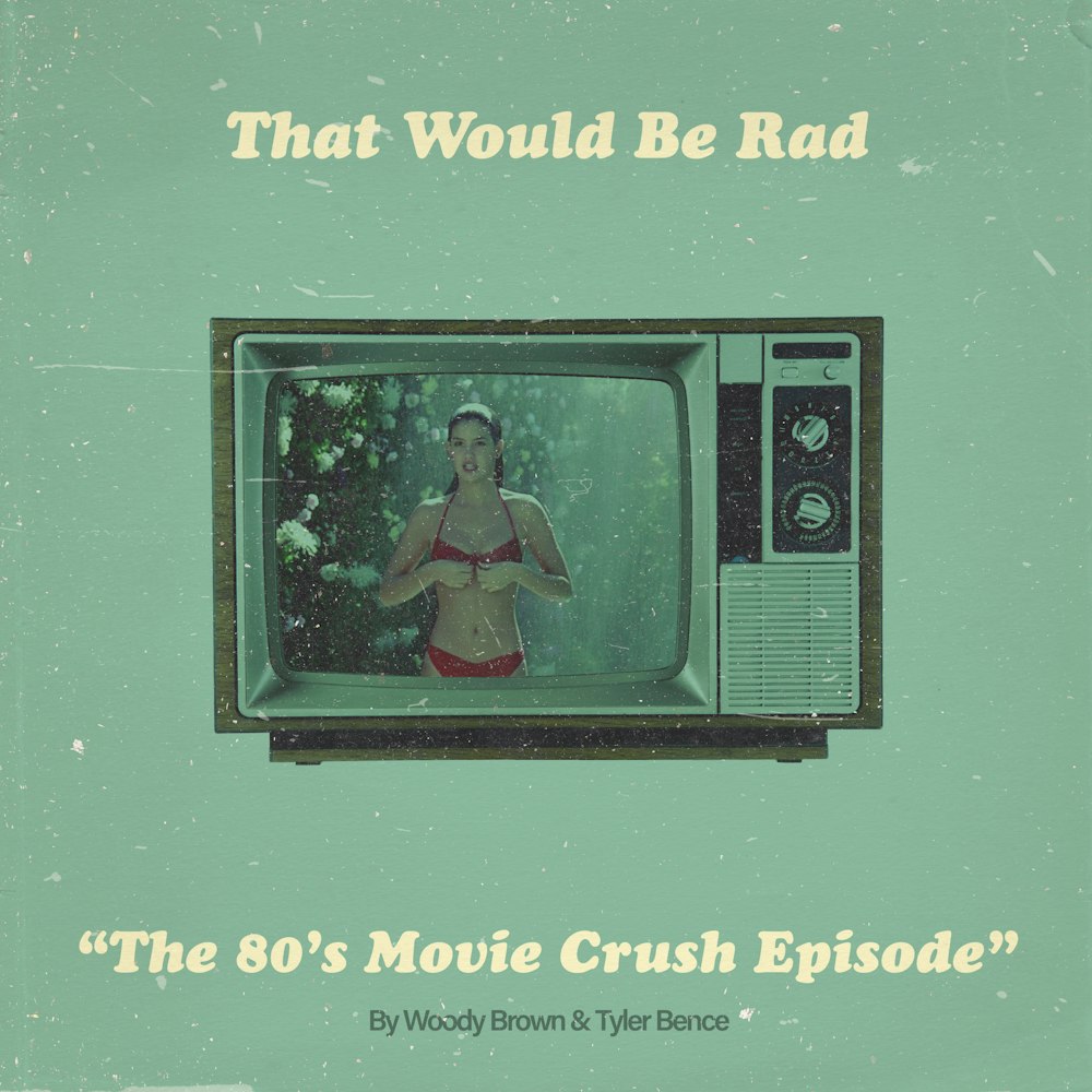S1 E6: The 80s Movie Crush Episode