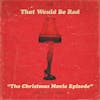 S1 E16: The Christmas Movie Episode