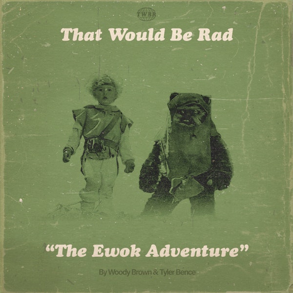 S1 E33: The Ewok Adventure