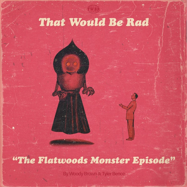 S1 E34: The Flatwoods Monster Episode