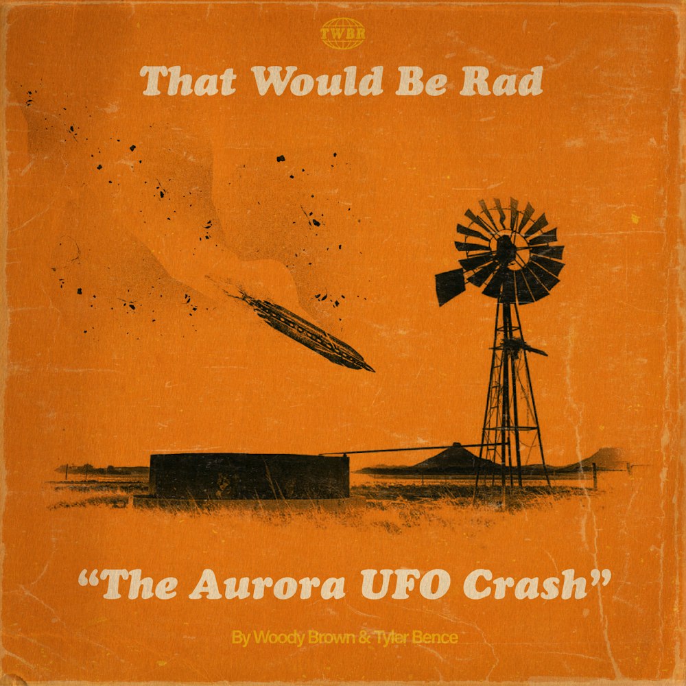 S1 E47: The Aurora UFO Crash