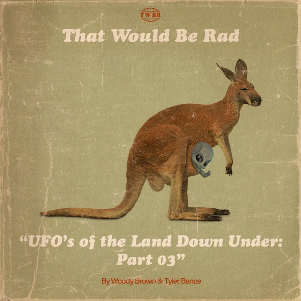 S2 E15: UFOs of the Land Down Under: Part 03