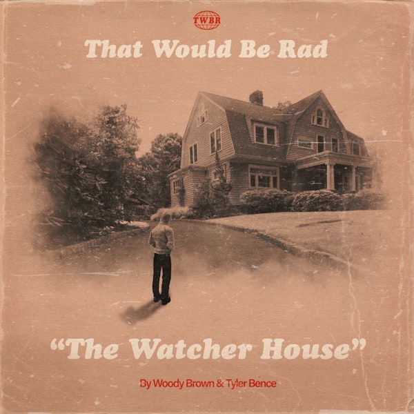 S2 E31: The Watcher House
