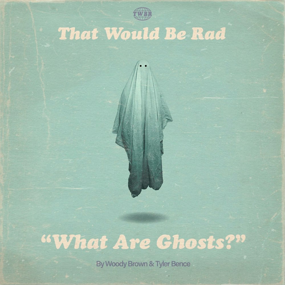 S2 E34: What Are Ghosts?