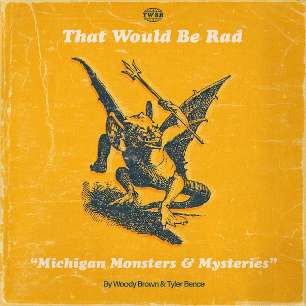 S2 E36: Michigan Monsters & Mysteries