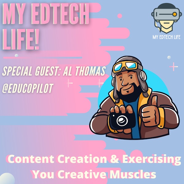 Episode 20: Content Creation & Exercising Your Creative Muscles with Al Thomas