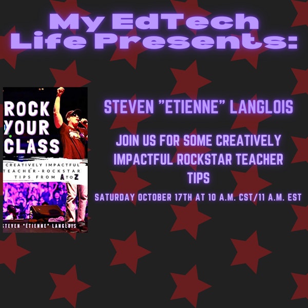 Episode 27: My EdTech Life Presents: Rock Your Class with Steven 