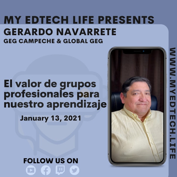 Episode 37: El valor de grupos profesionales para nuestro aprendizaje con Gerardo Navarrete