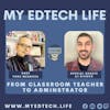 Episode 47: From Classroom Teacher to Administrator