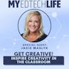 Episode 106: Get Creative! Inspire Creativity in the Classroom