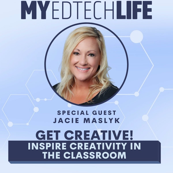 Episode 106: Get Creative! Inspire Creativity in the Classroom