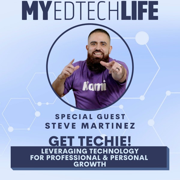 Episode 118: Get Techie! Leveraging Technology for Personal & Professional Growth